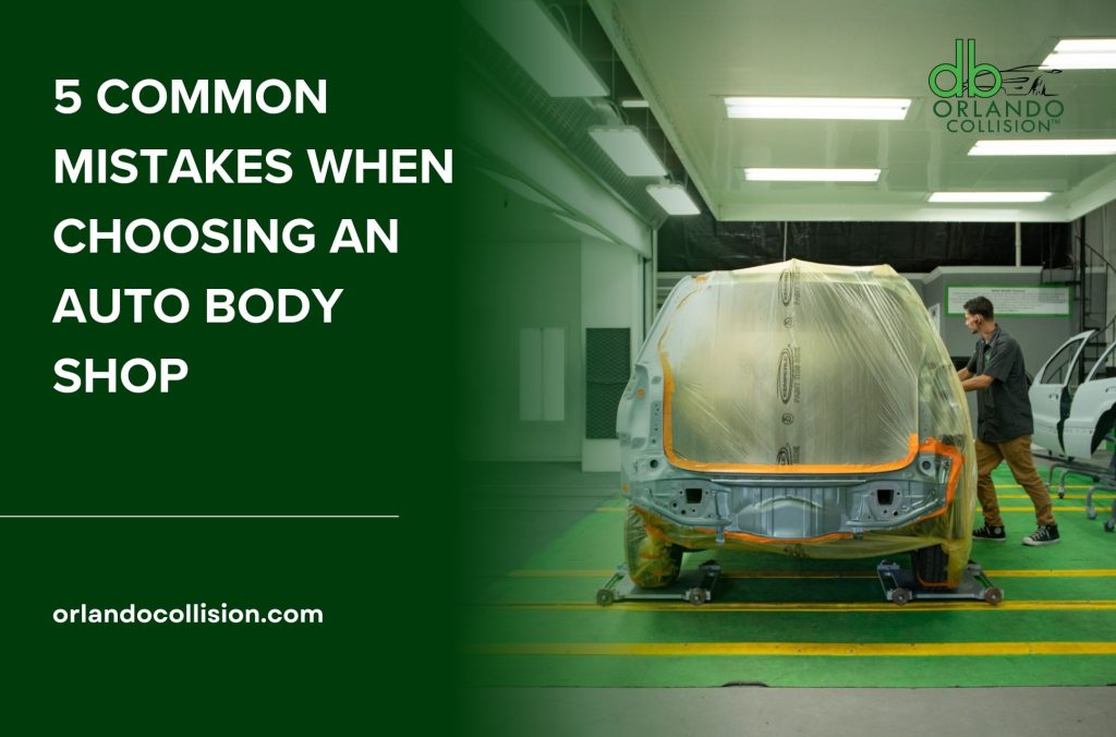 5 Common Mistakes When Choosing an Auto Body Shop