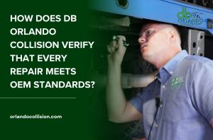 How Does db Orlando Collision Verify That Every Repair Meets OEM Standards