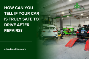 How Can You Tell If Your Car Is Truly Safe to Drive After Repairs