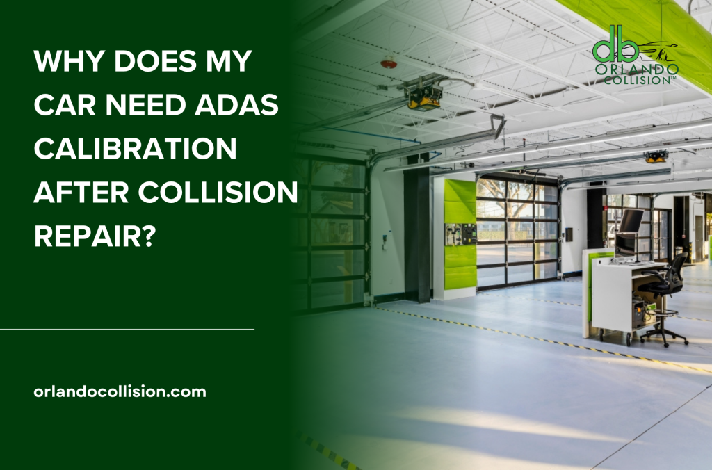 Why Does My Car Need ADAS Calibration After Collision Repair