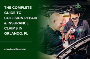 The Complete Guide to Collision Repair & Insurance Claims in Orlando FL